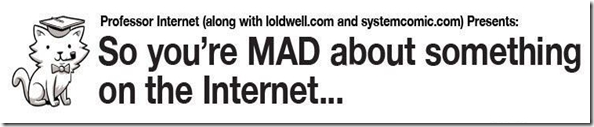 so-you-are-mad-about-something-on-the-internet