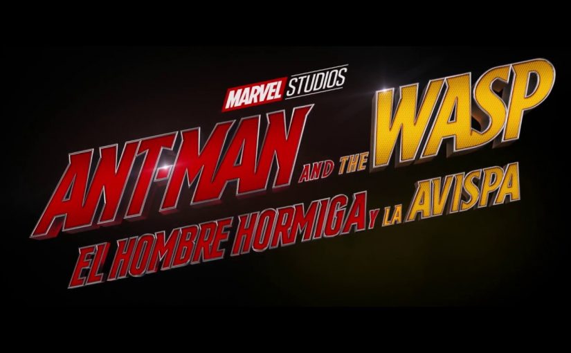 Ant-Man and The Wasp, primer trailer oficial